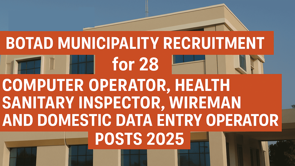 botad-municipality-recruitment-for-28-computer-operator-health-sanitary-inspector-wireman-and-domestic-data-entry-operator-posts-2025 - Featured Image