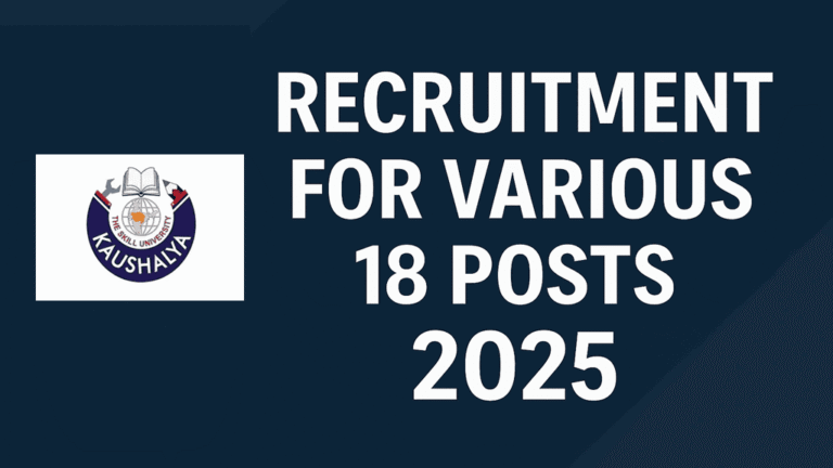 Kaushalya The Skill University Recruitment for Various 18 Posts 2025