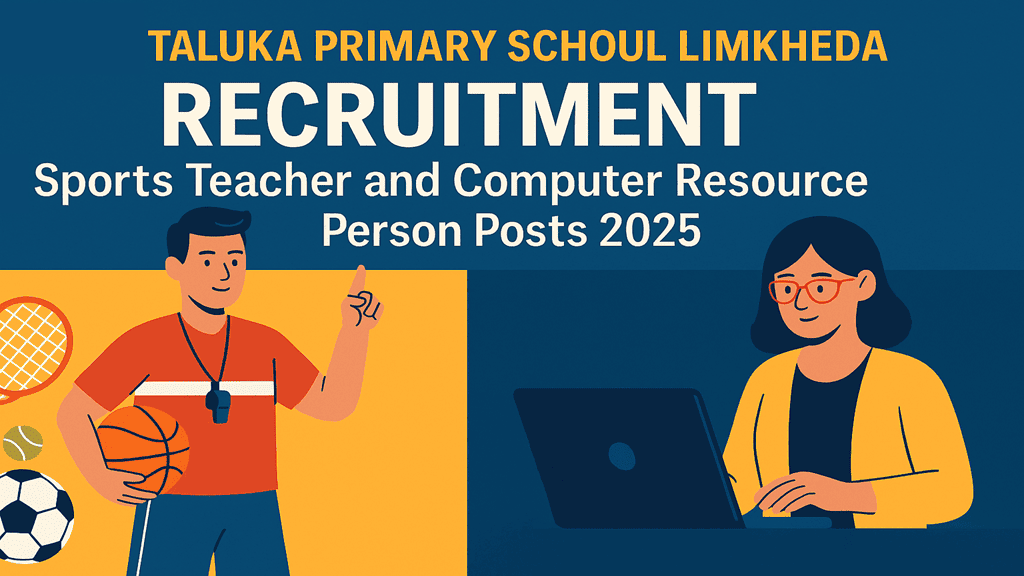 PMSHRI Taluka Primary School Limkheda Recruitment for Sports Teacher and Computer Resource Person Posts 2025